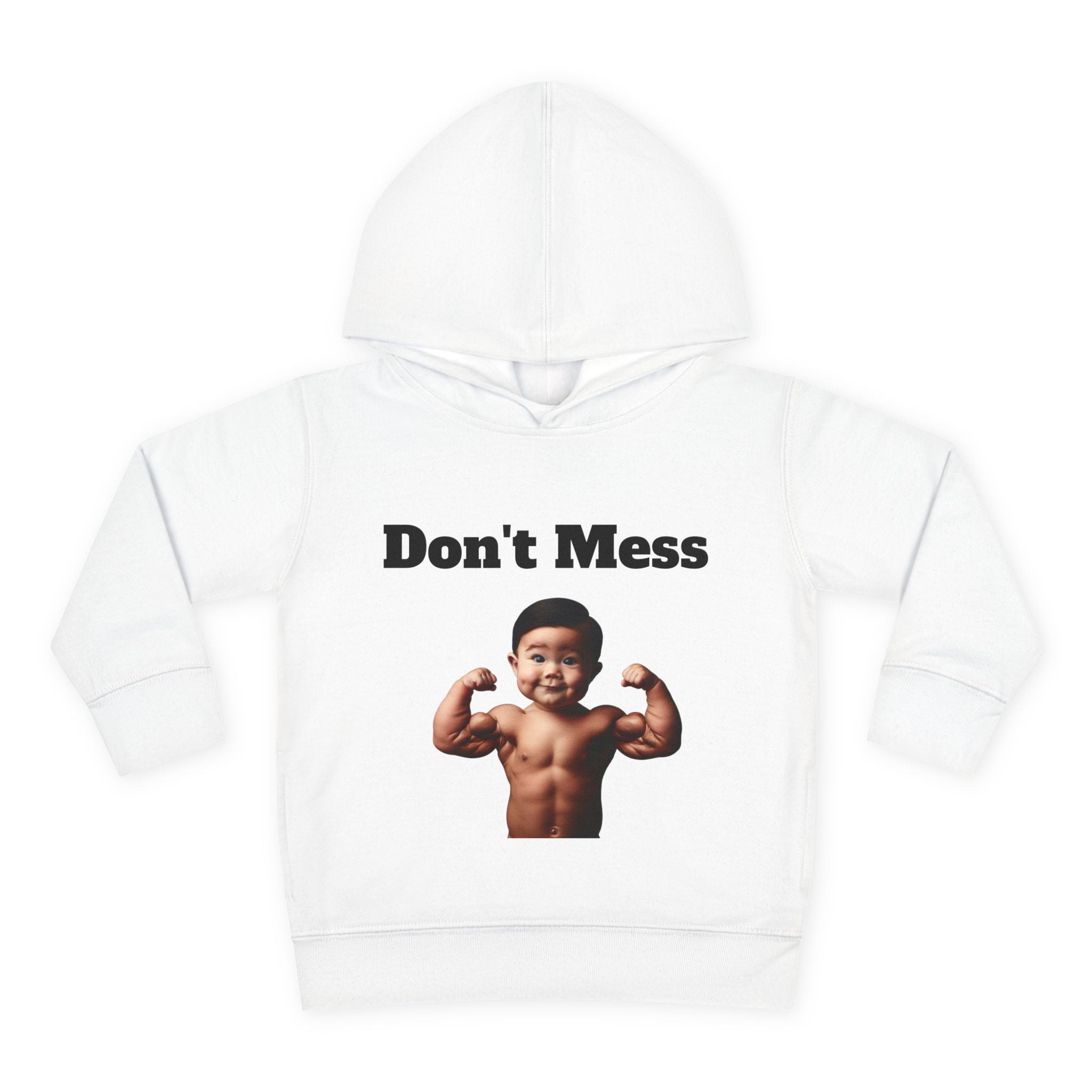 Cute Muscular Toddler Fleece Hoodie - "Don't Mess"