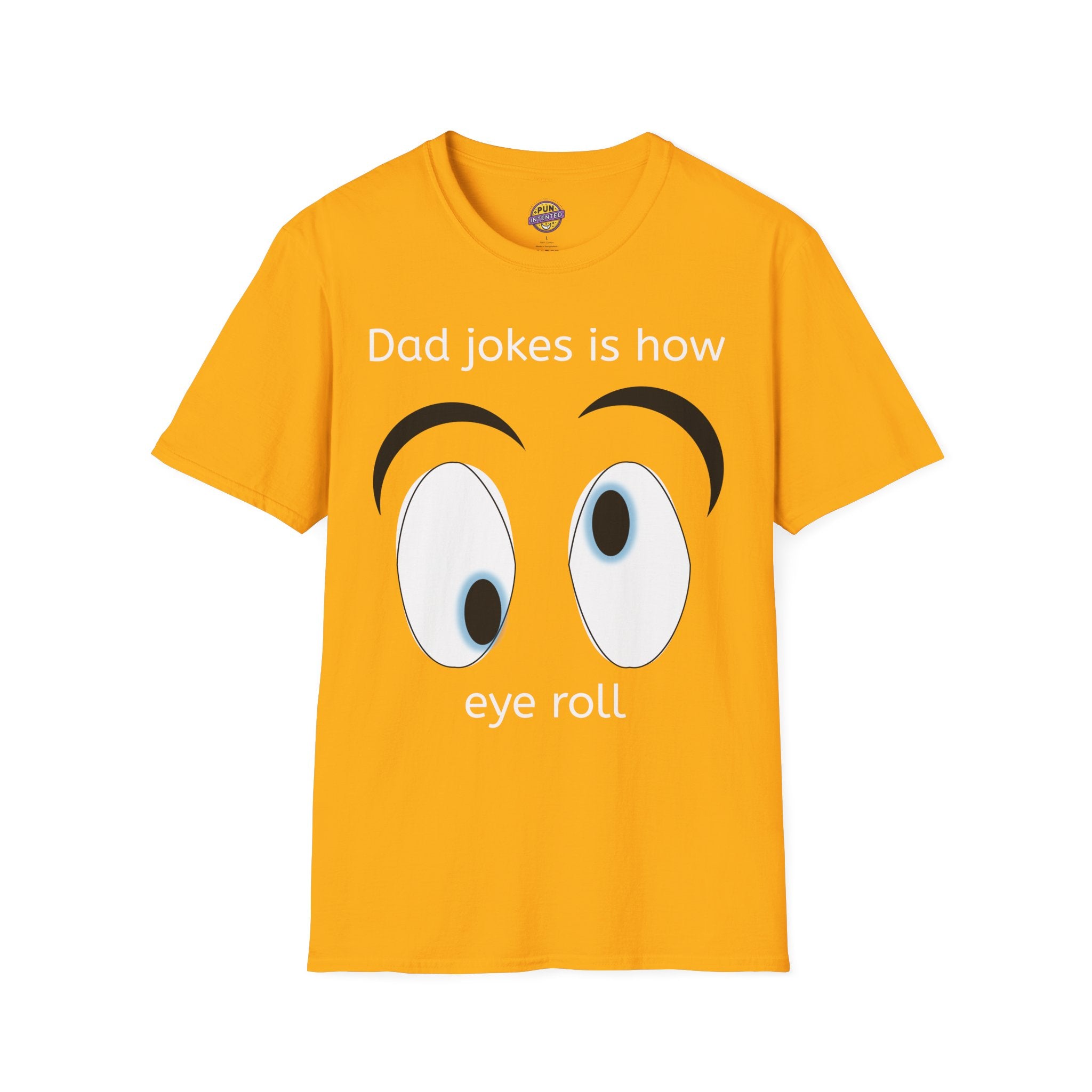 Dad Jokes is how eye roll Tee.